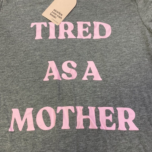 Graphic Tee - Tired As A Mother - Picture 4 of 4